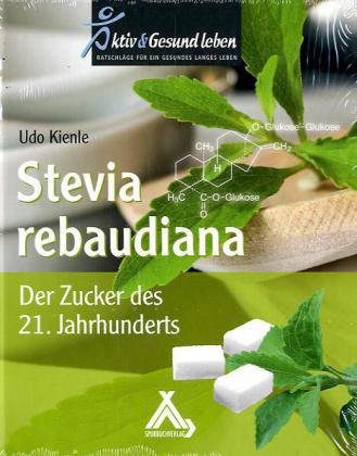 Du betrachtest gerade Statt Zucker – Stevia – süßer Genuss ohne Reue: Süßen mit Stevia auch in Europa bald erlaubt?
