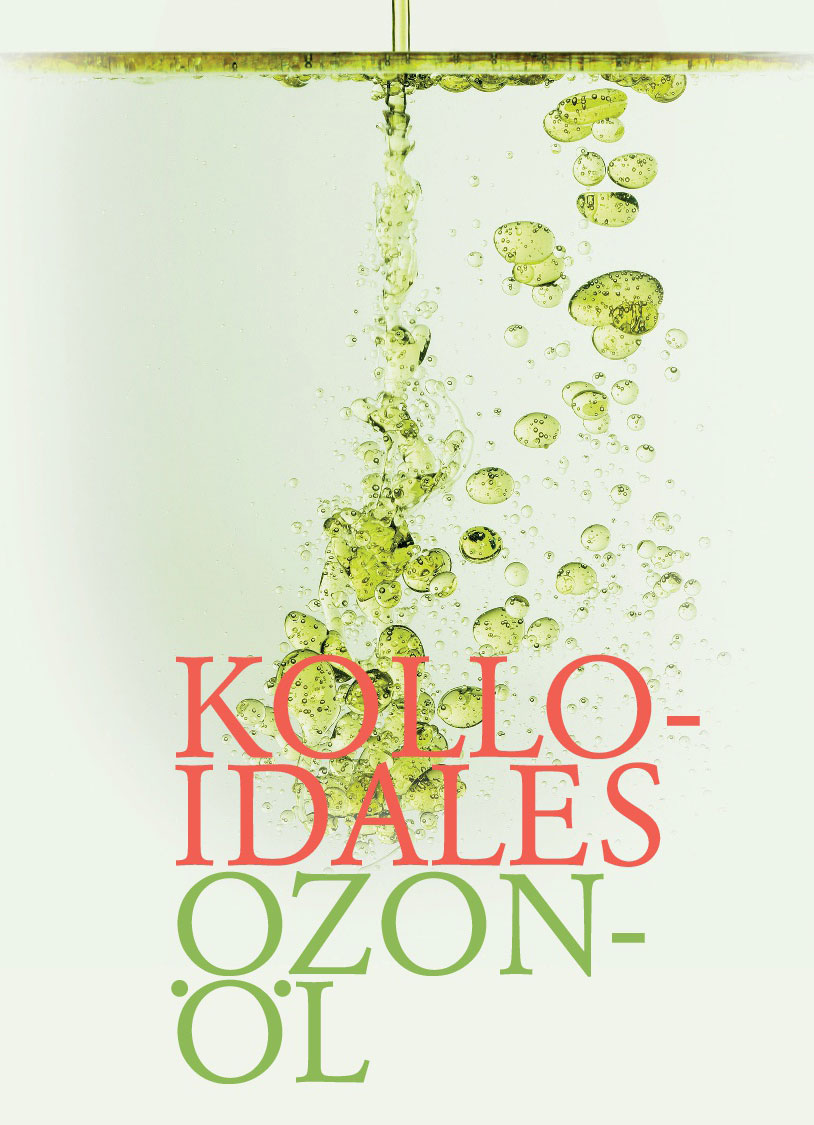 KOLLOIDALES OZONÖL – VIELSEITIG UND WIRKUNGSVOLL