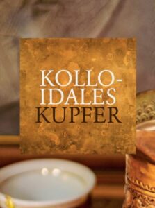 Mehr über den Artikel erfahren KOLLOIDALES KUPFER