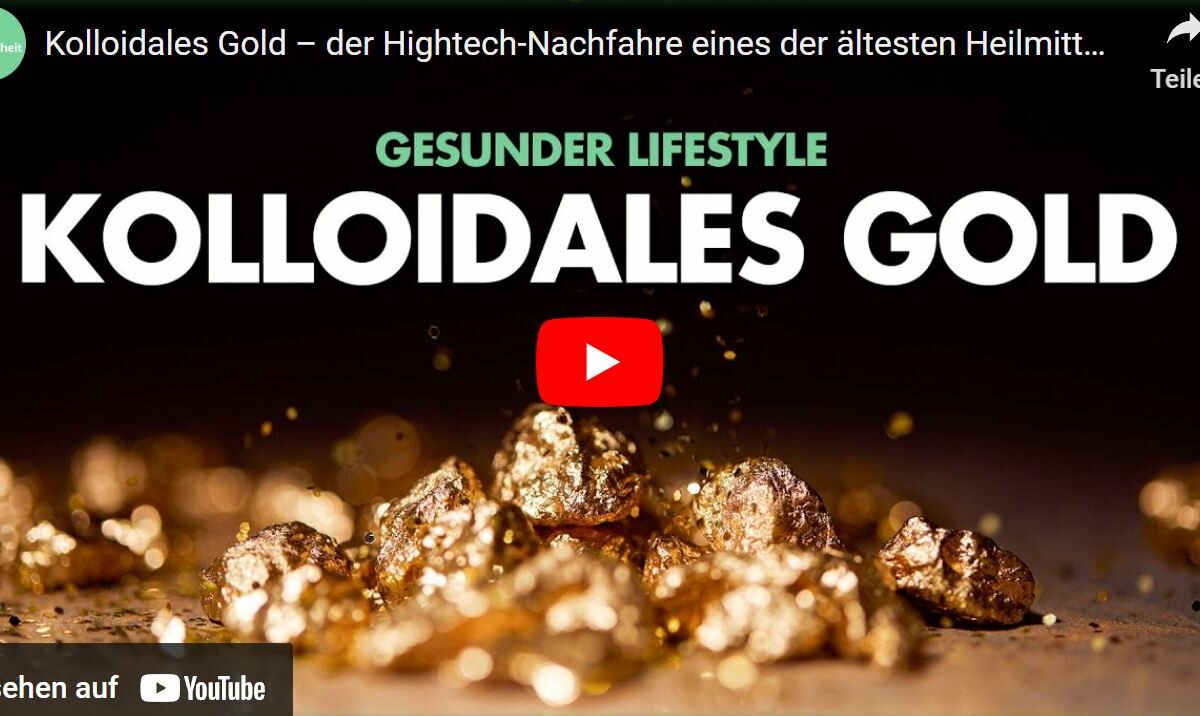 Kolloidales Gold – der Hightech-Nachfahre eines der ältesten Heilmittel der Welt