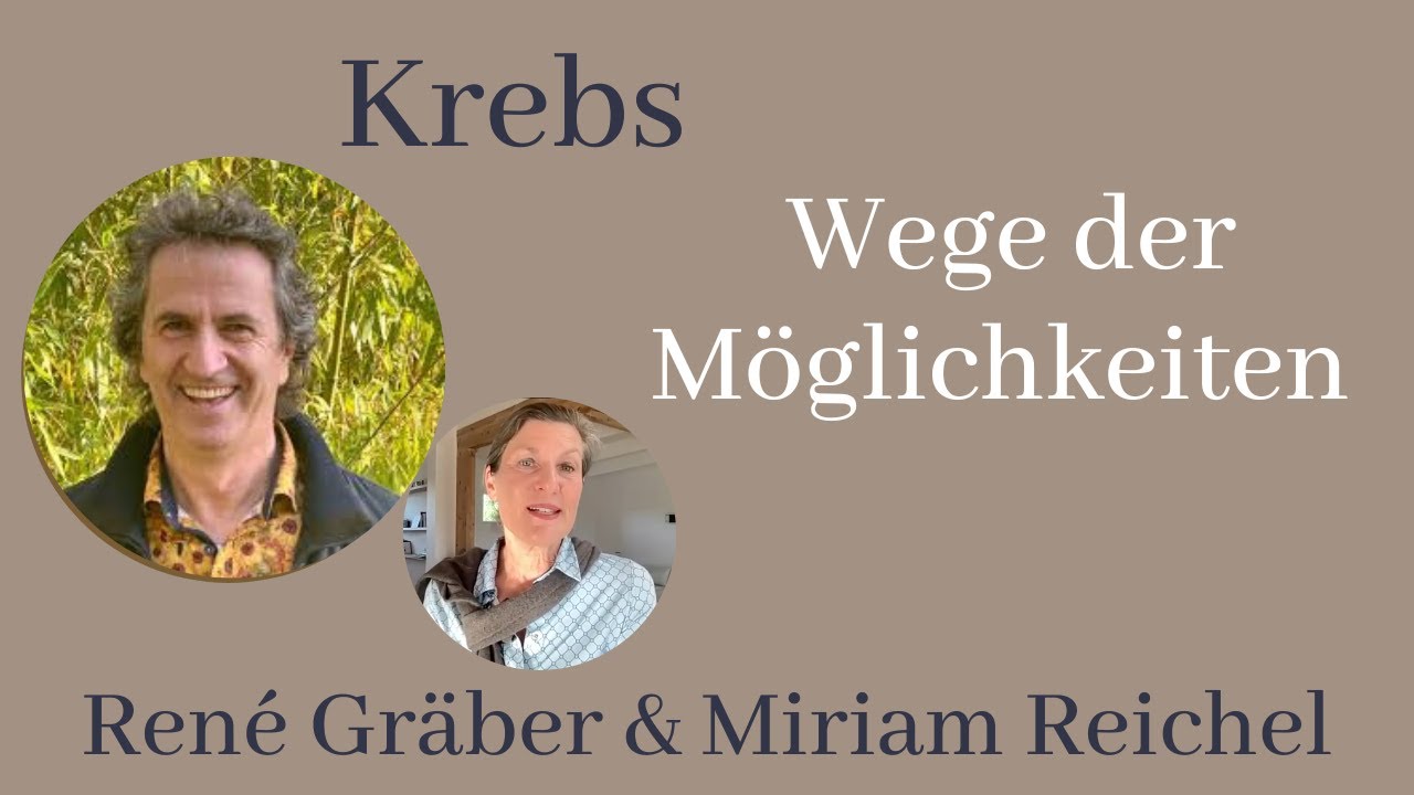 Krebs – Wege der Möglichkeiten – ein Gespräch mit René Gräber