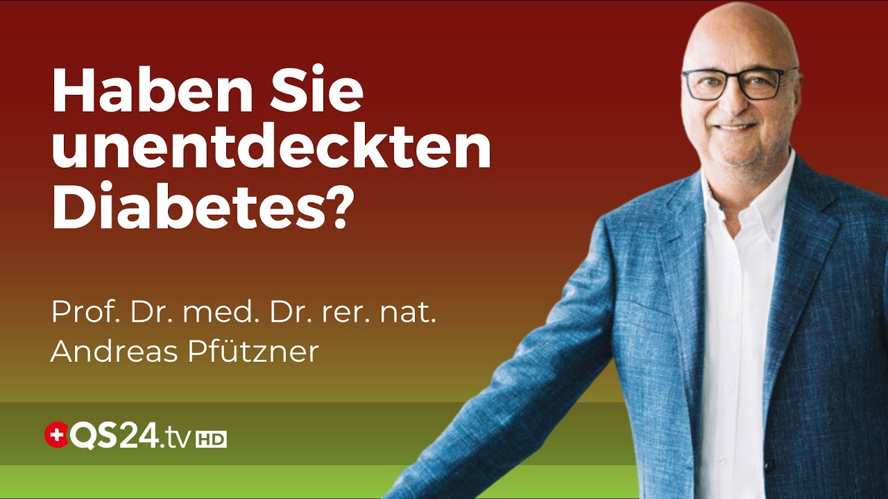 Wie kann man Diabetes erkennen, wenn der Blutzucker noch normal ist? | QS24 Gremium