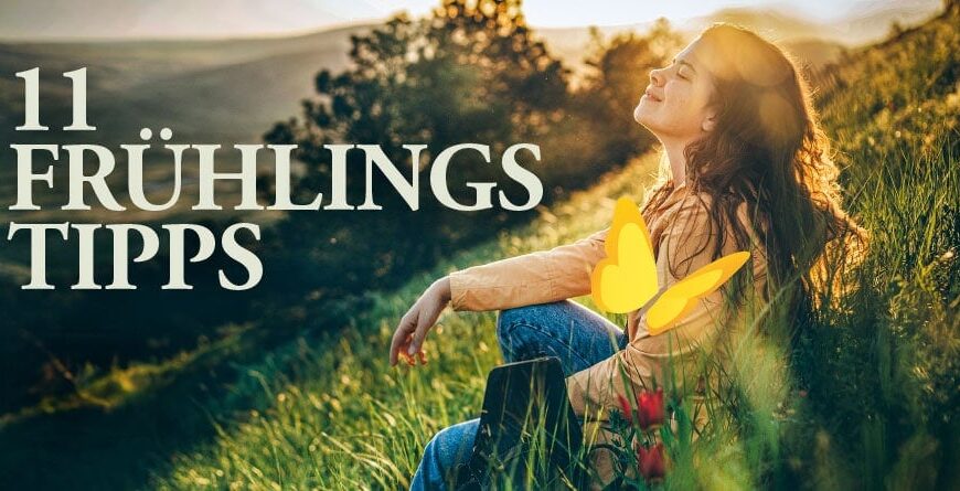11 Frühlingstipps