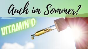 Mehr über den Artikel erfahren Vitamin D auch im Sommer? ☀️ Teste dein Wissen!