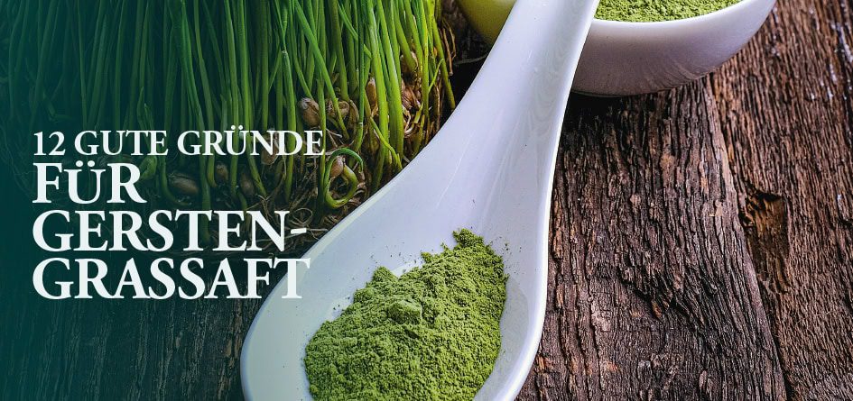 12 GUTE GRÜNDE FÜR GERSTEN-GRASSAFT